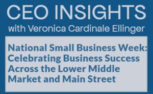 National Small Business Week: Celebrating Business Success Across the Lower Middle Market and Main Street